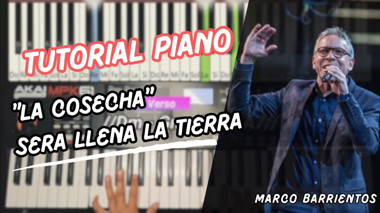 La Cosecha (Será Llena la Tierra) - Marco Barrientos | Tutorial Piano