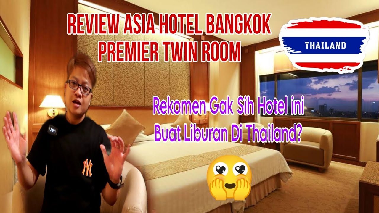 REVIEW ASIA HOTEL BANGKOK PREMIER TWIN ROOM