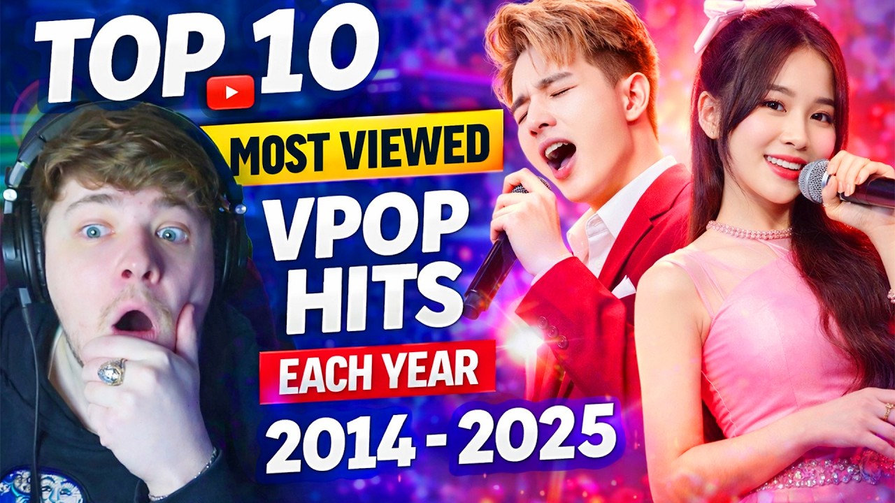 EUROPEAN reacts to Top 10 Most Viewed Vpop Hits Each Year on YouTube in the Past Years (2014 - 2025)