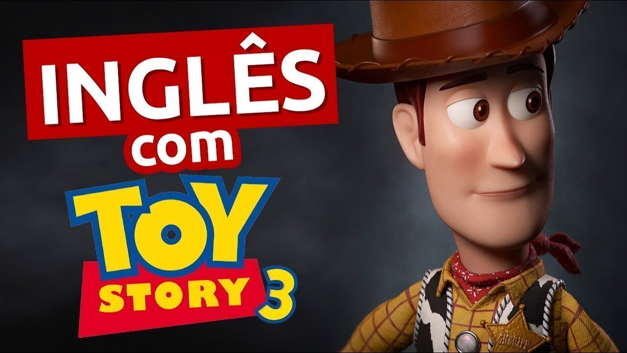 Semana Inglês com Filmes de Animação: TOY STORY - Aula 03