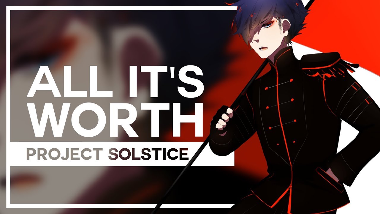 Project Solstice - All It's Worth (Official Music Video)