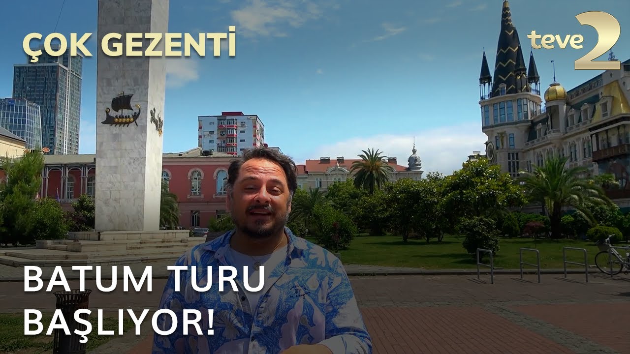 Çok Gezenti: Batum Turu Başlıyor!