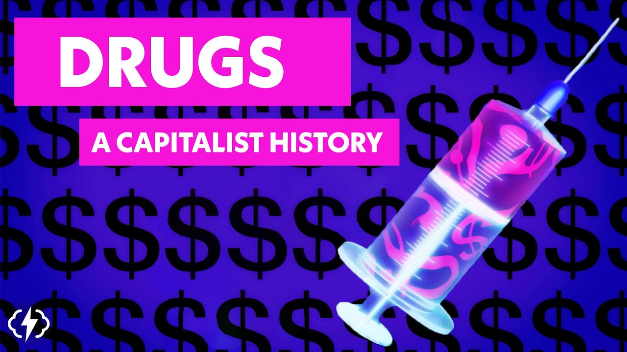 The Secret History Of Drugs And Capitalism