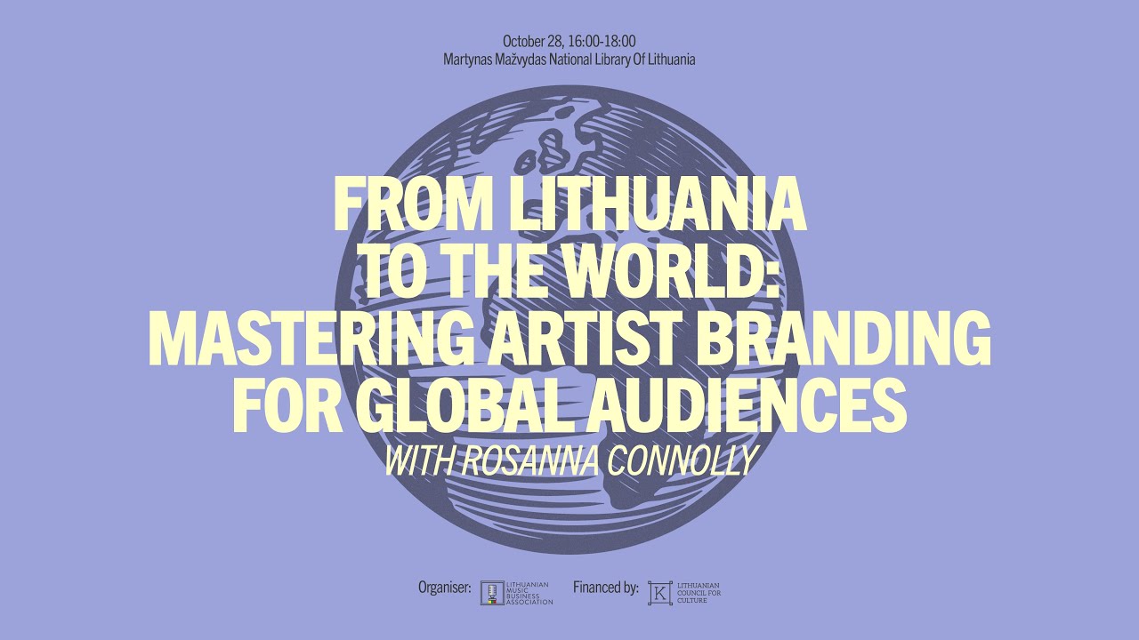 MASTERCLASS | From Lithuania to the World: Mastering Artist Branding for Global Audiences