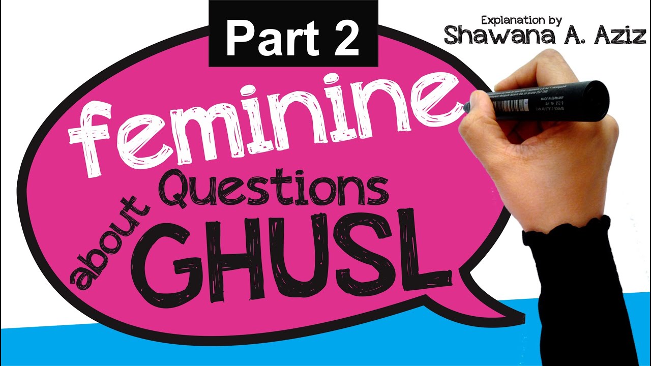 Feminine Q&A Ghusl | Musk? | Hair & Shampoo? | I'm shy... the Sneaky Ghusl | Shawana A. Aziz