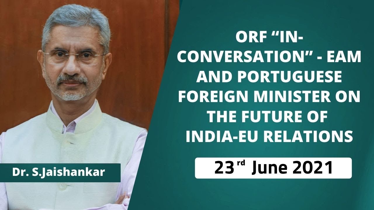 ORF &ldquo;In-Conversation&rdquo; - EAM and Portuguese Foreign Minister on the Future of India-EU relations