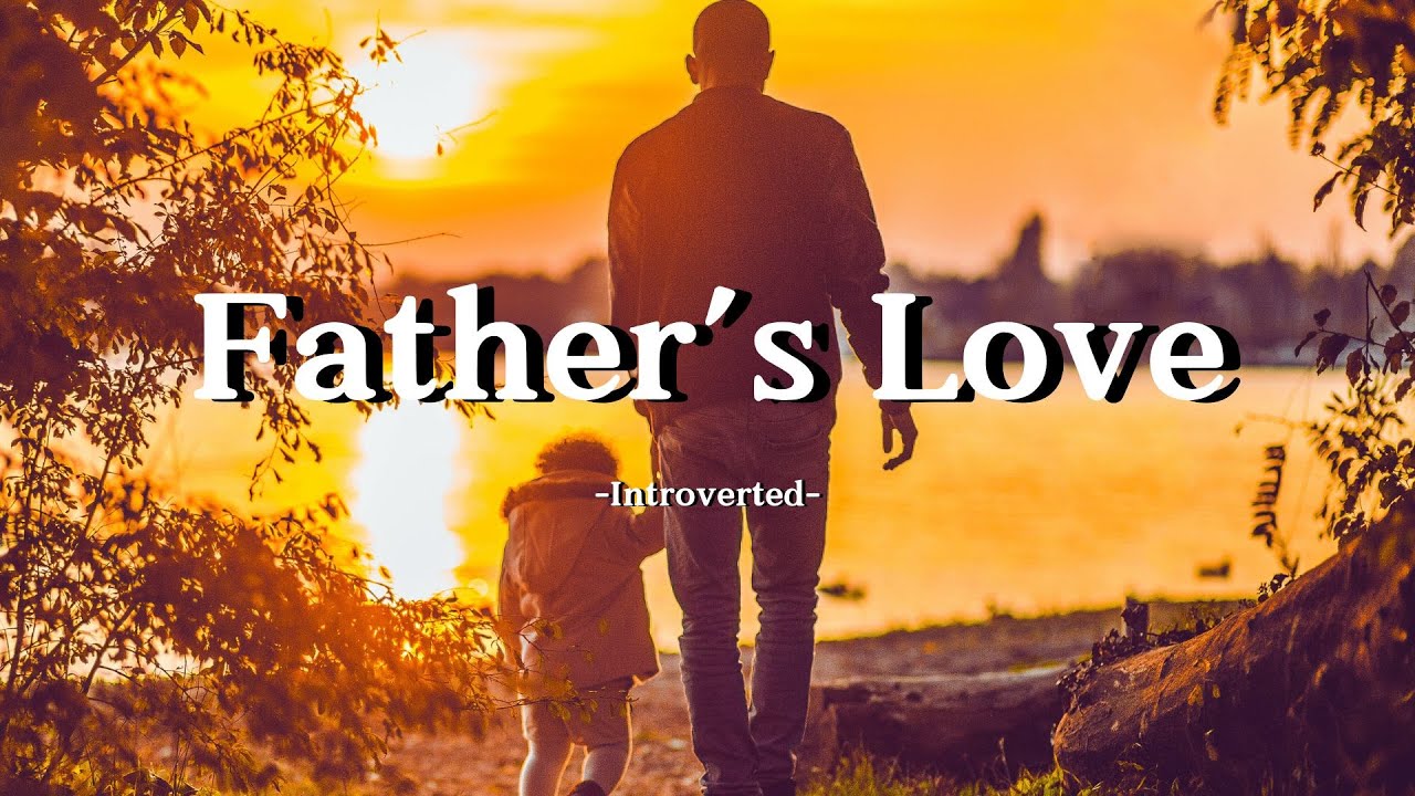 Father's Love - Introverted (Official Lyric Video)