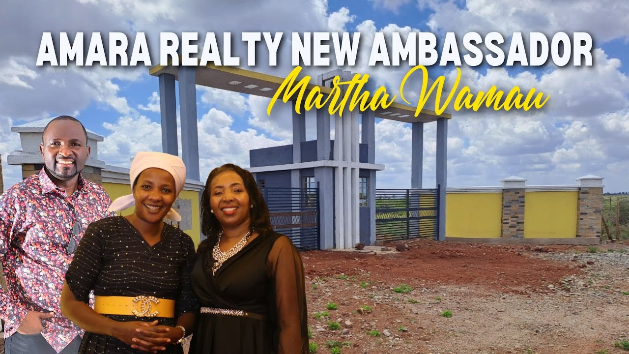 MARTHA WAMAU BECOMES THE NEW AMBASSADOR OF AMARA REALTY COMPANY LIMITED