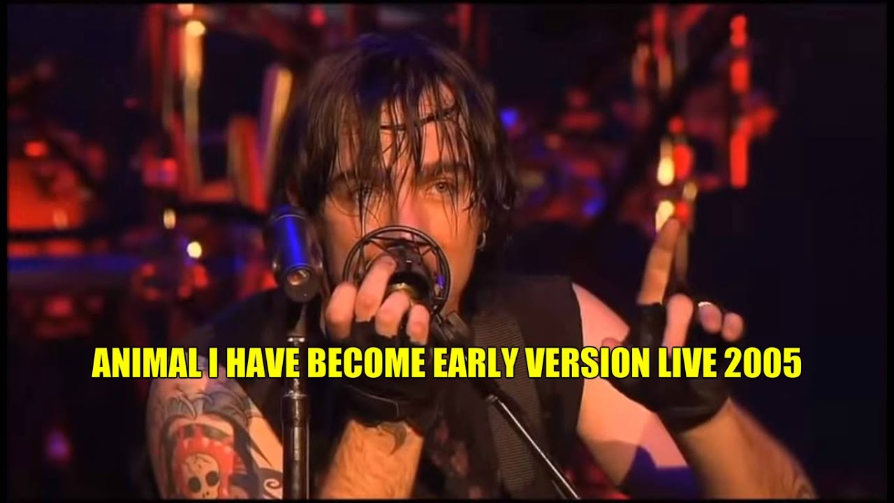 Animal I have become EARLY VERSION live audio 2005 W/Lyrics