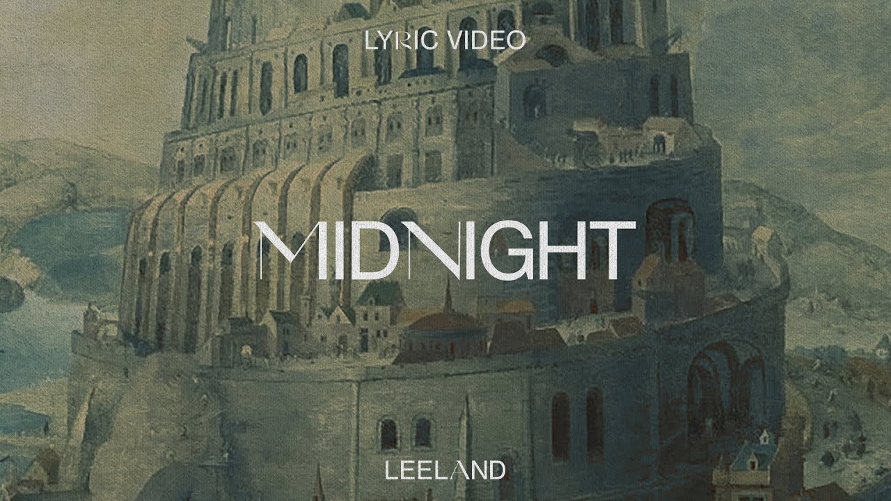 Leeland - Midnight (Official Lyric Video)