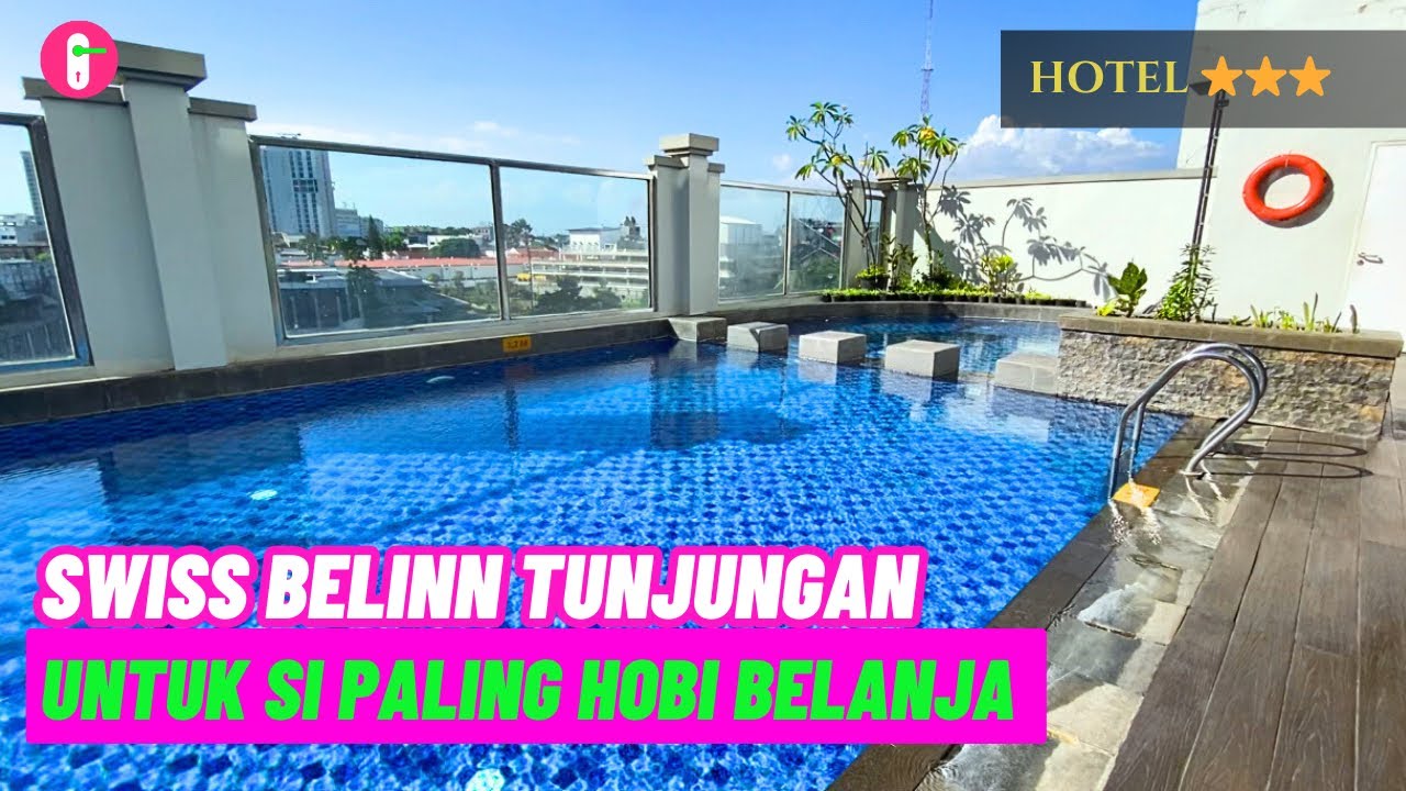 KE TP3 TINGGAL NYEBRANG! DI JANTUNG KERAMAIAN KOTA SURABAYA - SWISS BELINN TUNJUNGAN SURABAYA