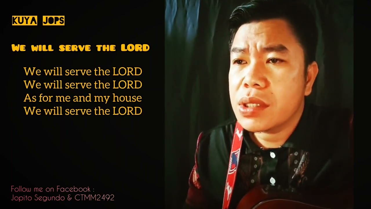 We will serve the LORD @Jops2492 