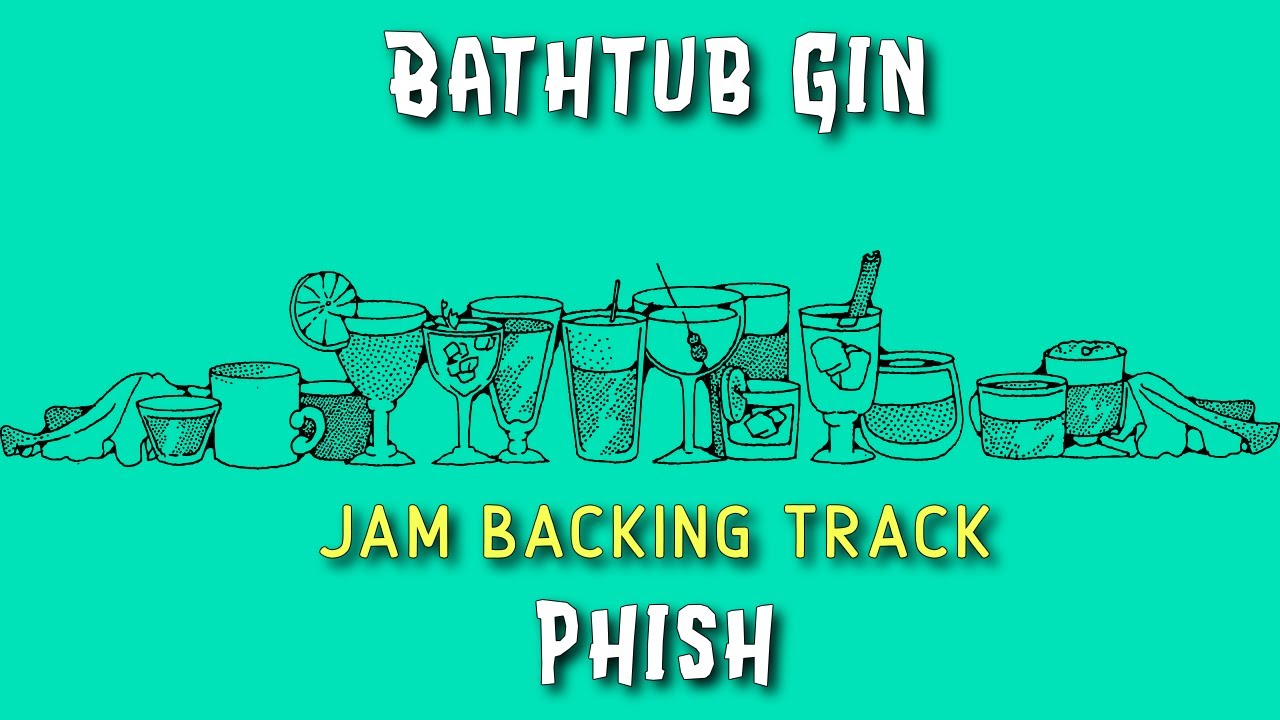 Bathtub Gin (Jam) » Backing Track » Phish
