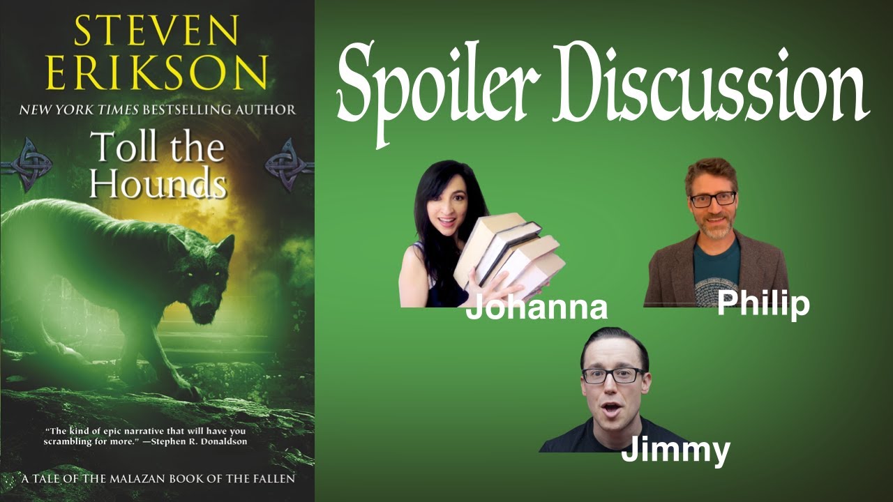 TOLL THE HOUNDS - Malazan Book 8 Spoiler Discussion ft. Philip Chase and Johanna