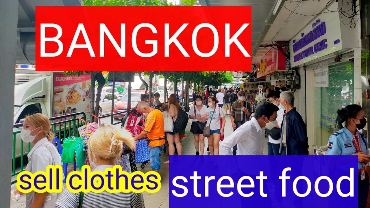 Phetchaburi Road, street food and Pratunam clothing stores