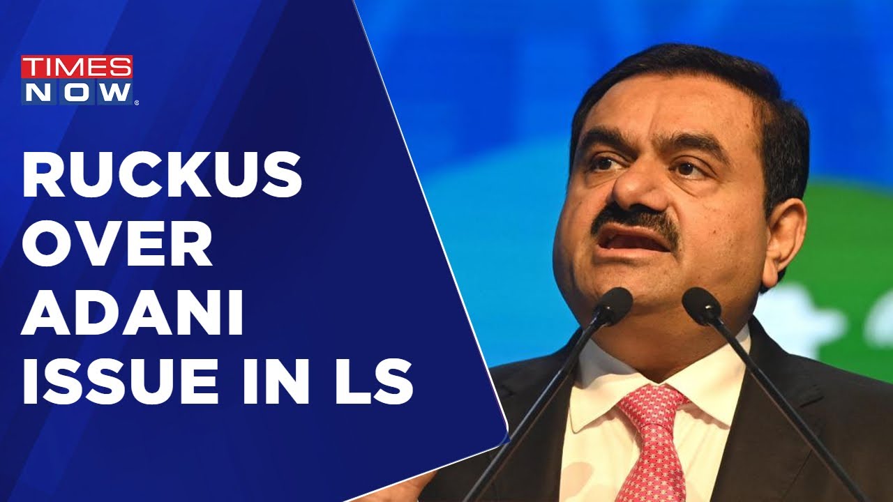 Ruckus Over Adani-Hindenburg Issue In Lok Sabha, Opposition Targets Modi Government | Times Now News