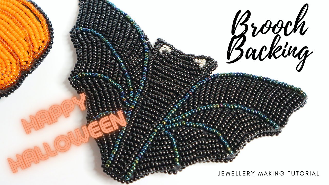 Halloween Theme Brooches - Part 2 - How to Back Seed Bead Embroidery - Brooch Backing - Adding a Pin