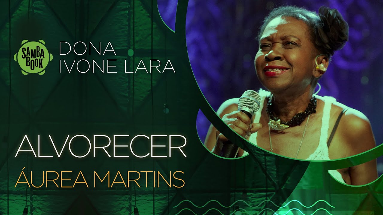 Alvorecer  - &Aacute;urea Martins (Sambabook Dona Ivone Lara)