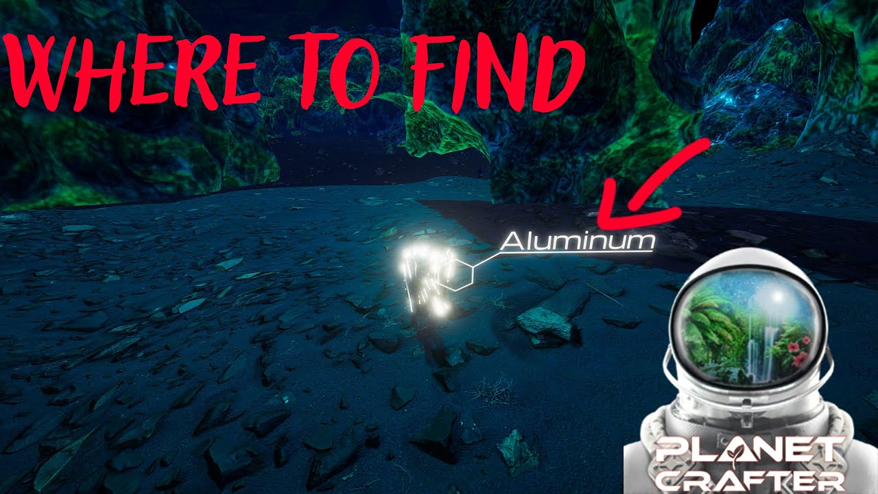 Where to find Aluminum in Planet Crafter