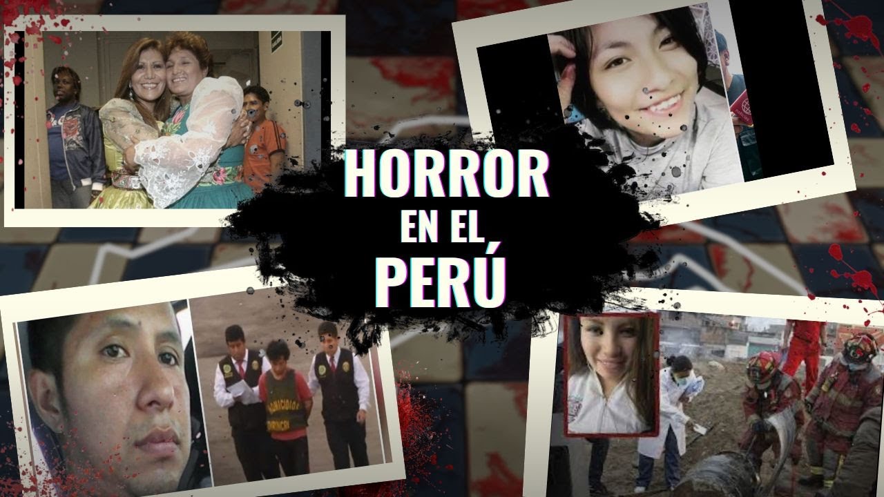 Casos Atroces que Estremecieron al PERÚ - Vol 07