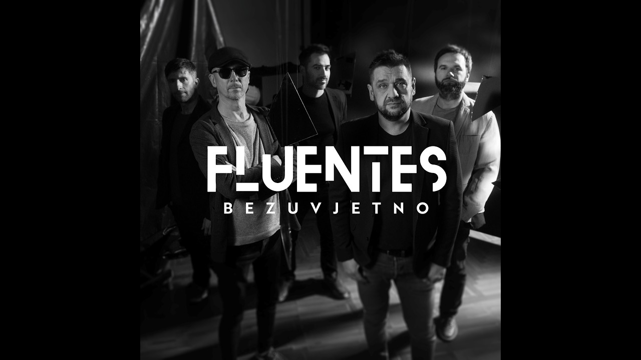 FLUENTES - Bezuvjetno (Official Video 2026.)