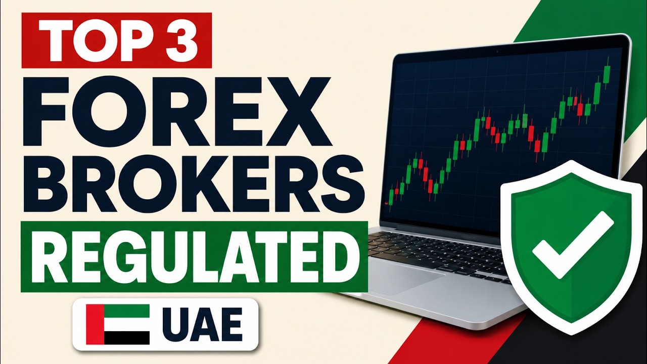 3 Best UAE Regulated Forex Brokers in 2026