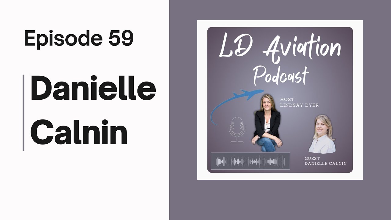 Episode 59 - Danielle Calnin: Business Aviation Training Programs