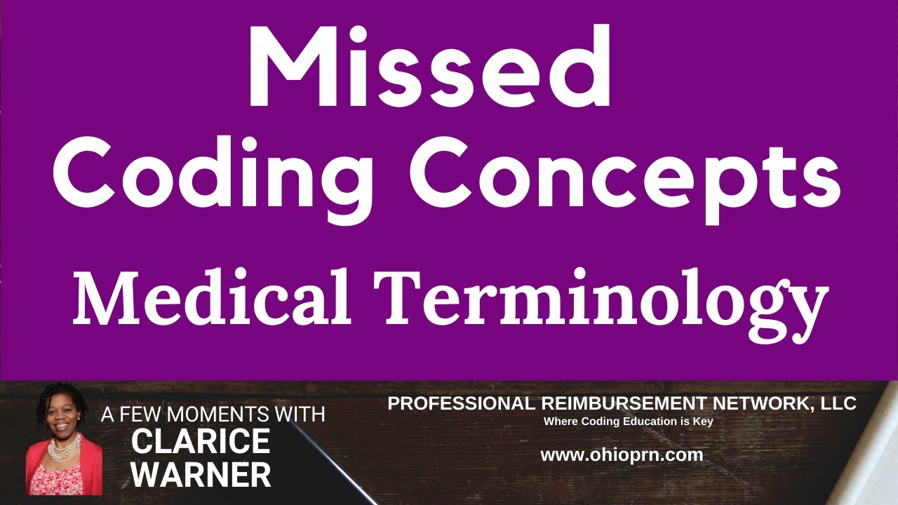 Missed Coding Concepts | Medical Terminology
