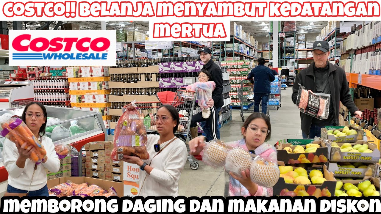 COSTCO!! BELANJA KE WHOLESALE MENYAMBUT KEDATANGAN MERTUA BORONG DAGING DAN KEPERLUAN DAPUR LAINNYA