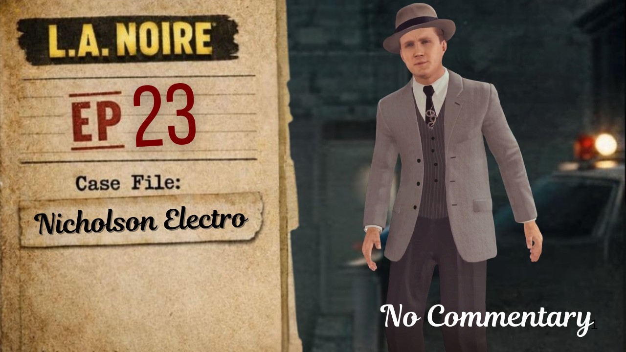 L.A. Noire - Nicholson Electroplating - Ep 23 [No Commentary]