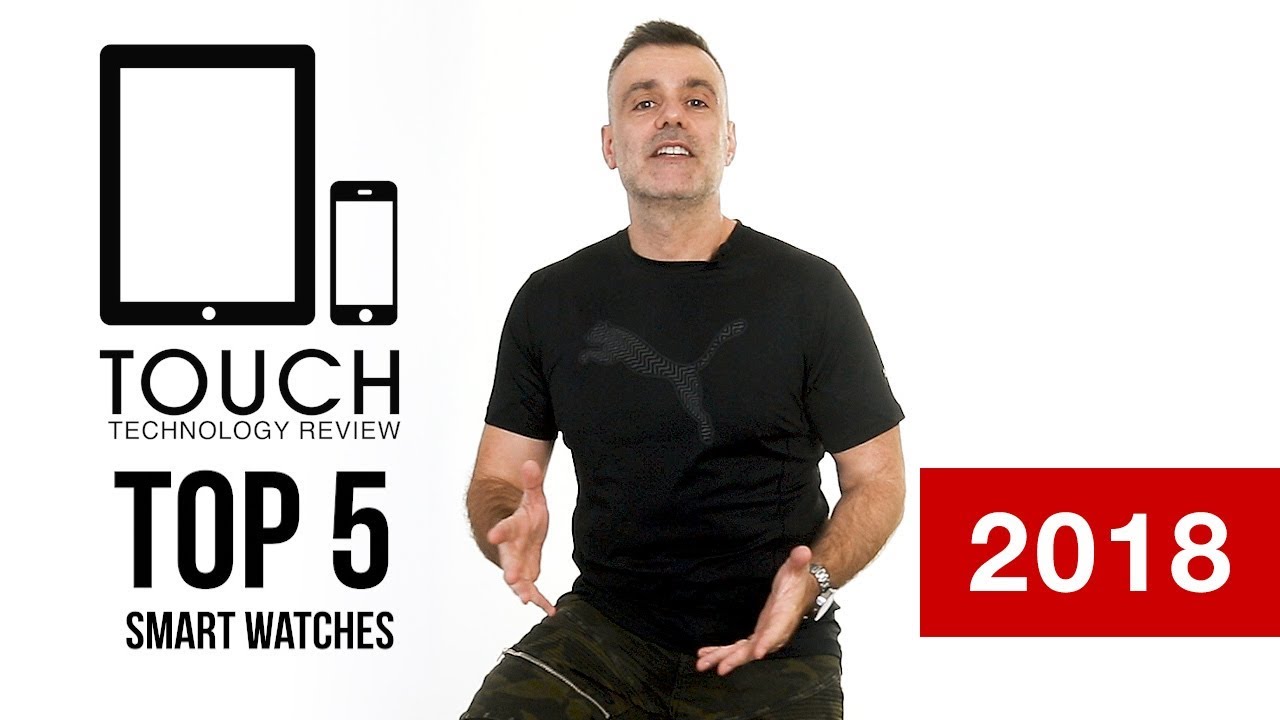 Best Smart Watches in 2018 -  Android and iPhone