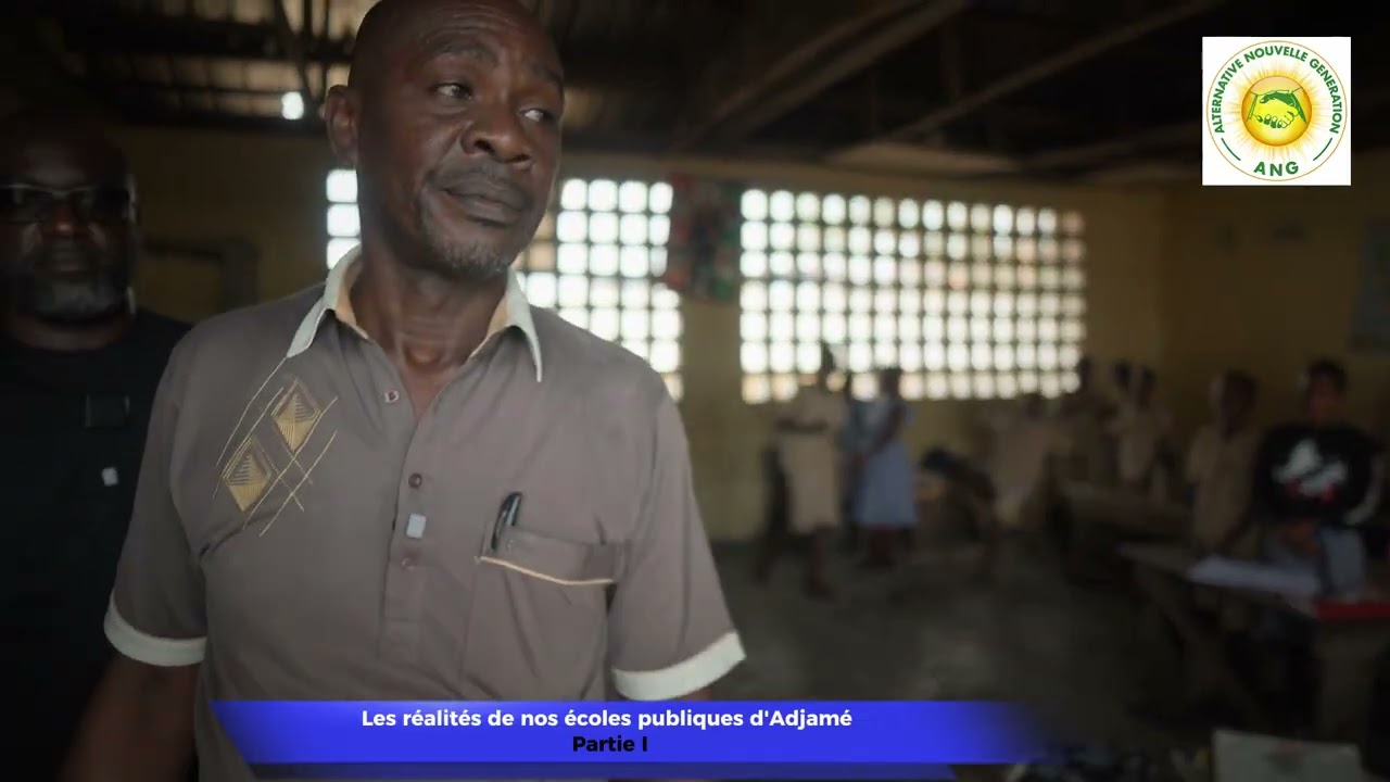 EN ROUTE VERS LE PARLEMENT / LA REALITE DE NOS ECOLES PUBLIQUES D'ADJAME