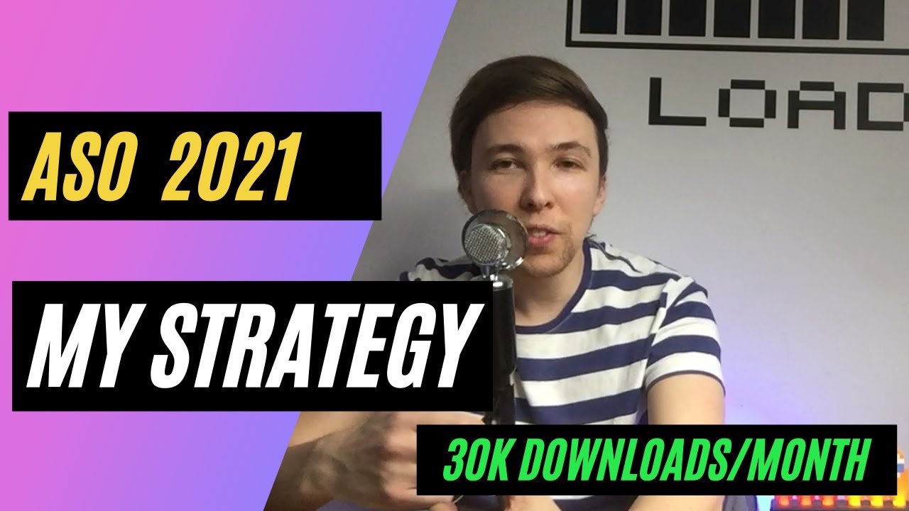 ASO 2021 - My Strategy to Generate Over 30,000 Downloads per Month