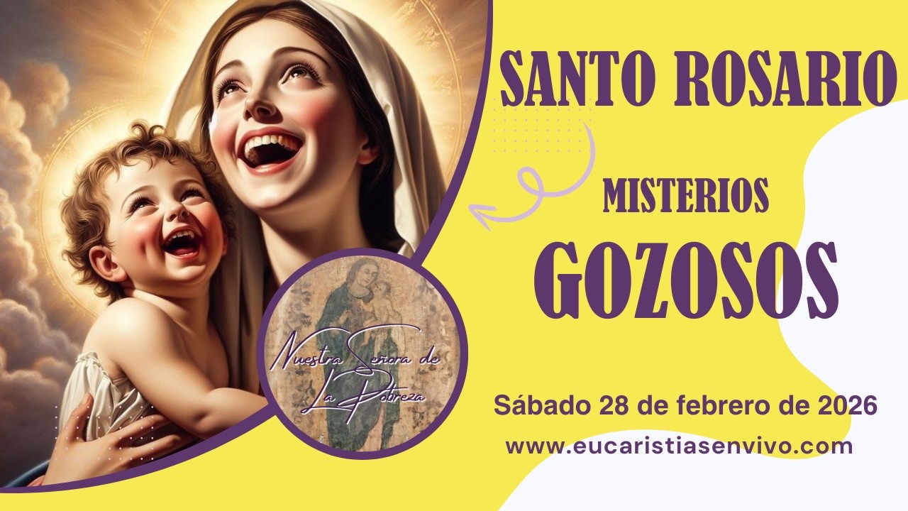 Misterios Gozosos - Sábado febrero 28 de febrero de 2026