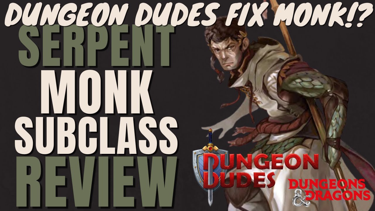 НОВЫЙ контент Dungeon Dudes! Обзор подкласса монаха «Путь Змеи» — серия подклассов D&D 5e