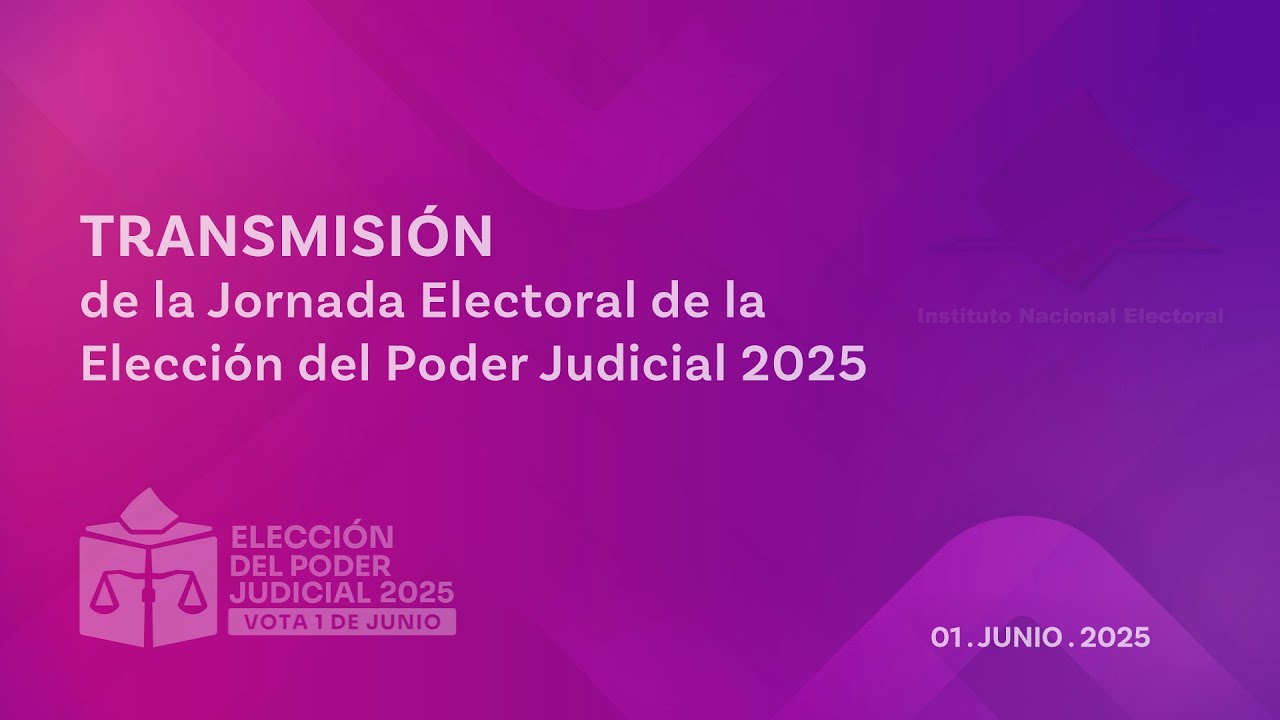 Transmisión de la Jornada Electoral de la Elección del Poder Judicial 01/06/2025 (Parte 2)