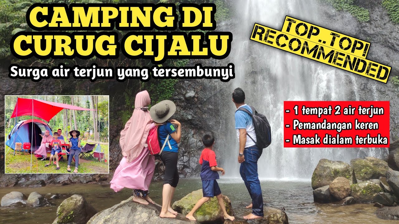CAMPING DI CURUG CIJALU | Surga air terjun yang tersembunyi | Top-top recommended
