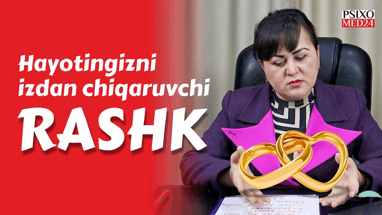 RASHK NIMA? Rashkingizni tekshiramiz! Nimaga rashk qilamiz? Uning oqibatlari nimalarga olib keladi?