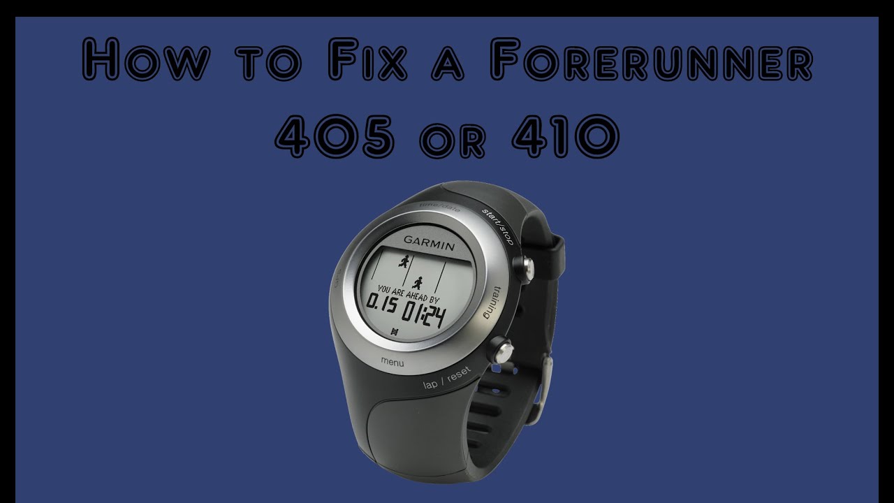 How to Fix a Garmin Forerunner 405 or 410