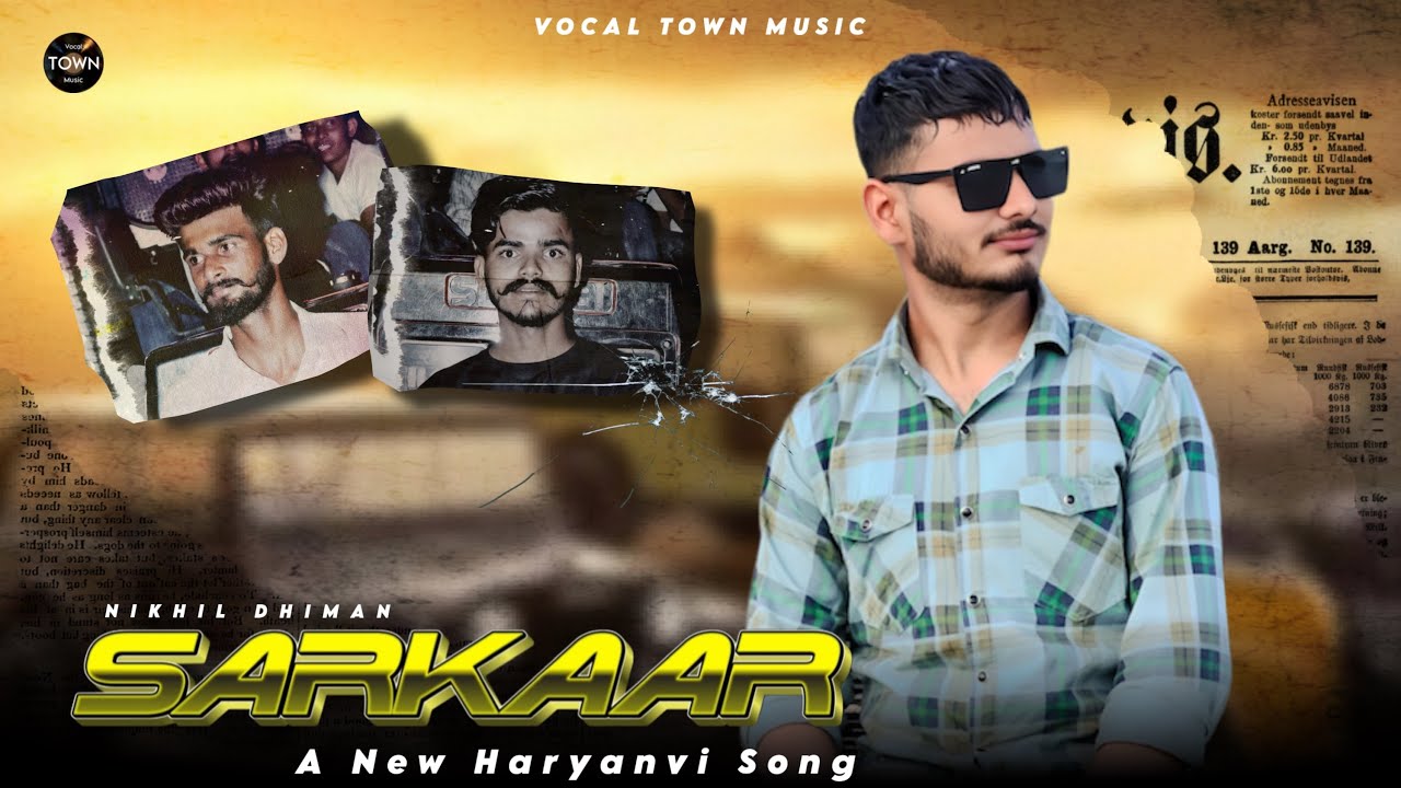 SARKAR (OFFICIAL VIDEO)| NIKHILDHIMAN| FARMAISHH | NEW HARYANVI SONG |