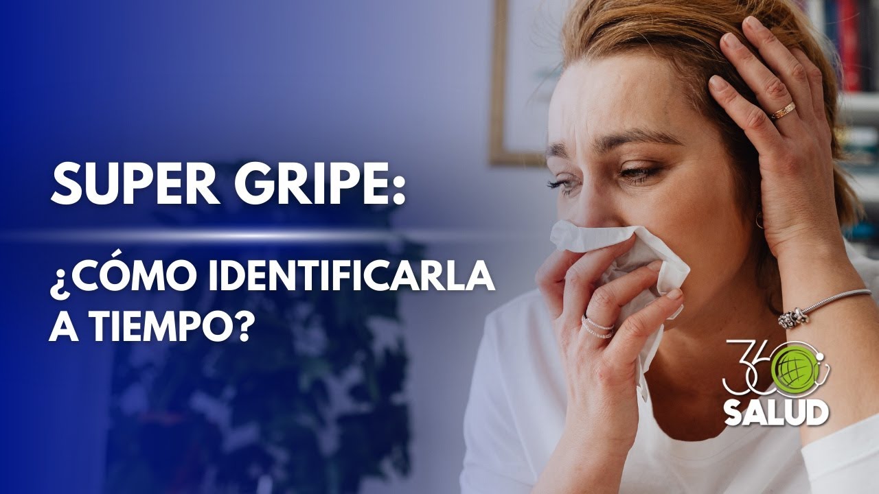SÚPER GRIPE H3N2: APRENDE A RECONOCERLA