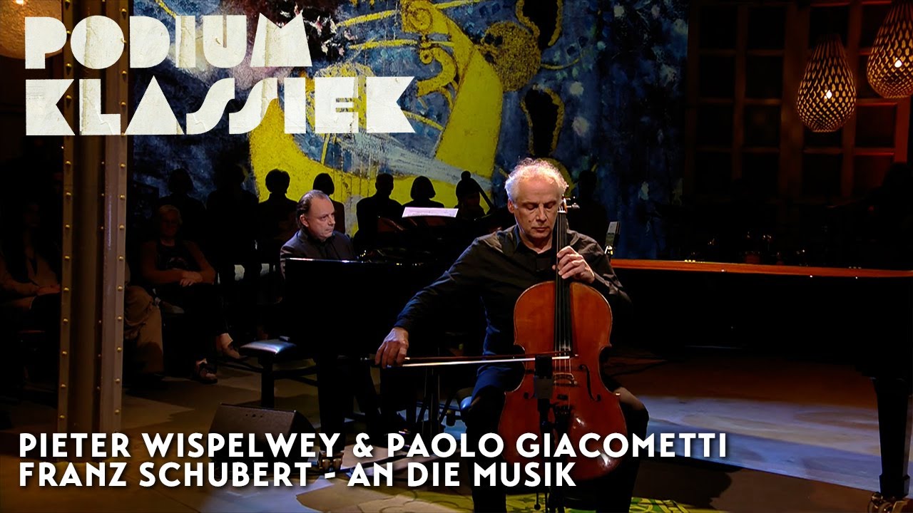 Pieter Wispelwey & Paolo Giacometti | Franz Schubert | An die Musik | Podium Klassiek
