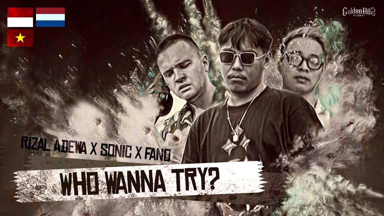RIZAL ADEWA - WHO WANNA TRY? (feat. SONIC, FANO) [Official Music Video]