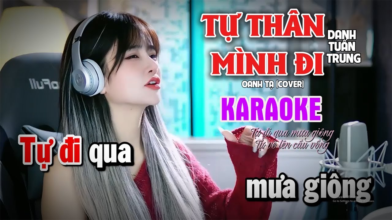 KARAOKE TỰ THÂN MÌNH ĐI - DANH TUẤN TRUNG | OANH TẠ COVER l Tự đi qua mưa giông tự vẽ lên cầu vồng..