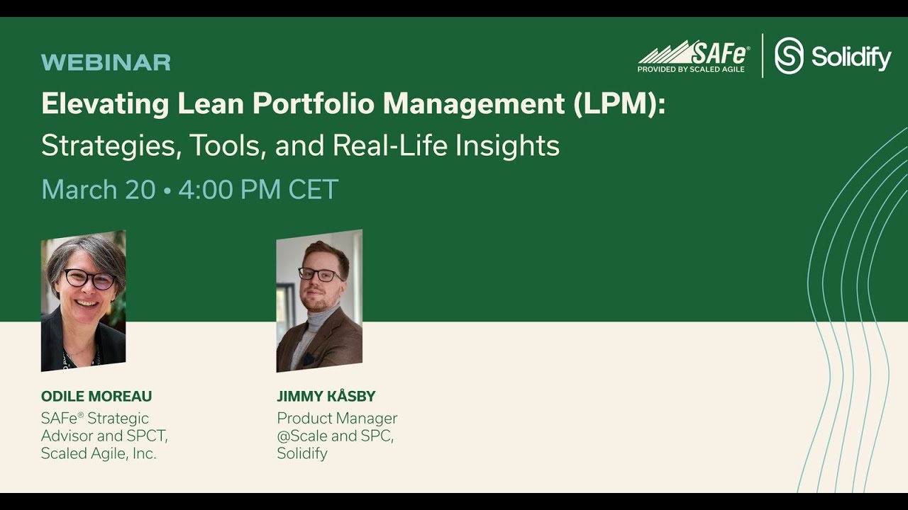 Webinar: Elevating Lean Portfolio Management (LPM) –Strategies, Tools, and Real-Life Insights