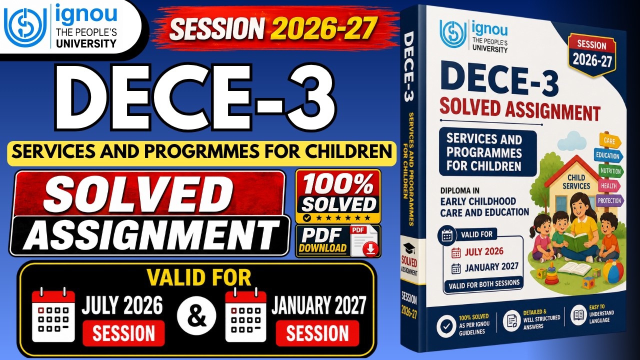 DECE-3 Solved Assignment 2026-27 | IGNOU DECE | July 2026 & January 2027 | COMPLETE Guidance | PDF