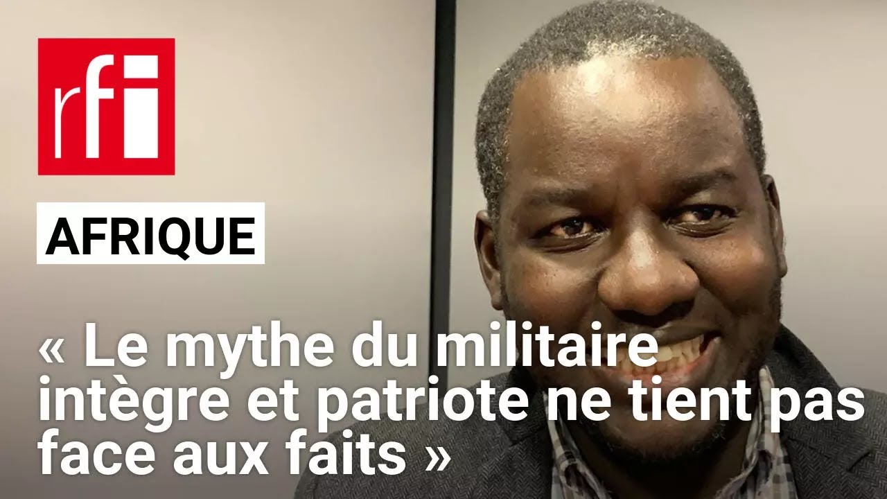 En Afrique, « le mythe du militaire non corrompu et patriote ne tient pas à l’épreuve des faits»