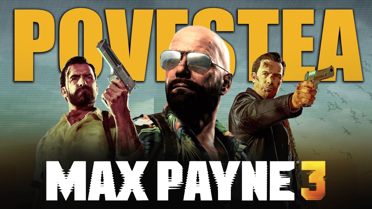 Povestea jocului Max Payne 3 | Toate misiunile explicate