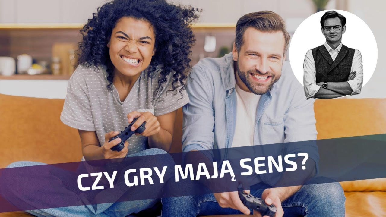 Gry wideo &mdash; mają sens czy są stratą czasu?