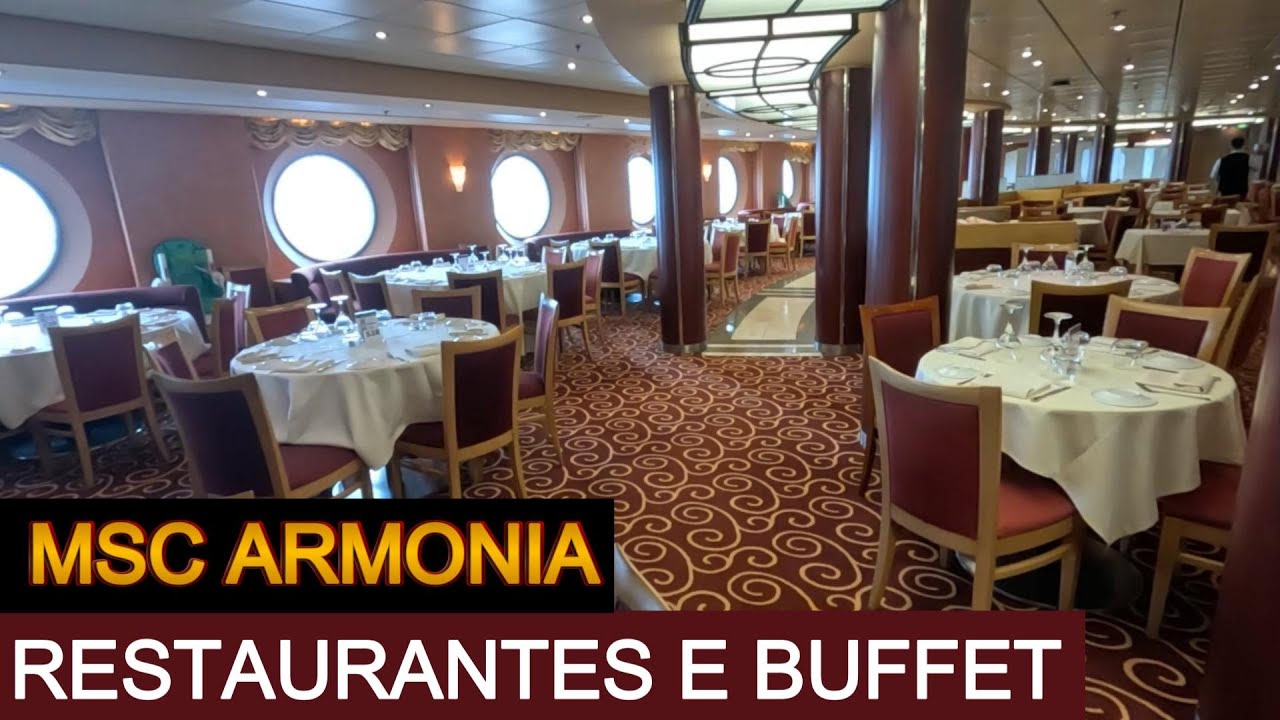 MSC ARMONIA - Como são os Restaurantes e Buffet